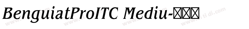 BenguiatProITC Mediu字体转换 BenguiatProITC Mediu字体转换